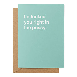"Right in the Pussy" Newborn Card