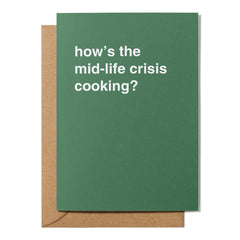 "How's the Mid-Life Crisis Cooking?" Birthday Card