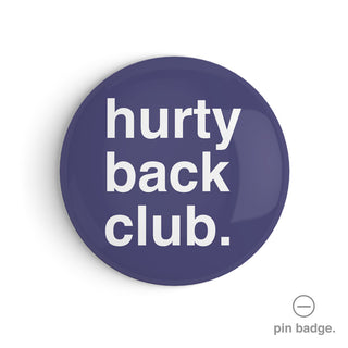 "Hurty Back Club" Pin Badge