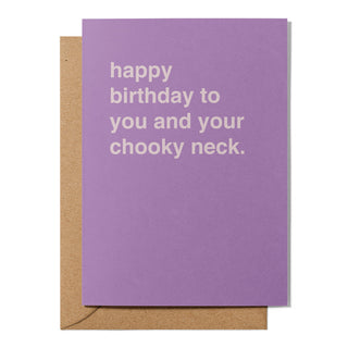 "Happy Birthday to You and Your Chooky Neck" Birthday Card