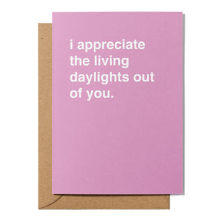 "I Appreciate the Living Daylights Out of You" Thank You Card