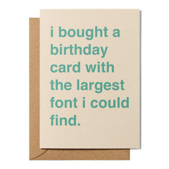 "The Largest Font I Could Find" Birthday Card