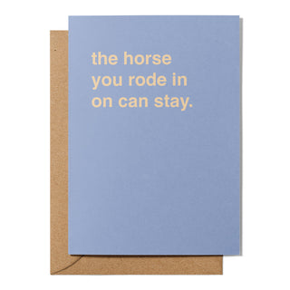 "The Horse You Rode in on Can Stay" Farewell Card