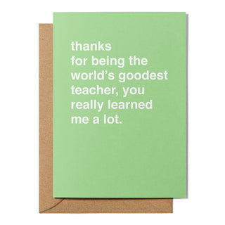 "Thanks for Being the World's Goodest Teacher" Thank You Card