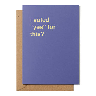 "I Voted 'Yes' for This?" Wedding Card