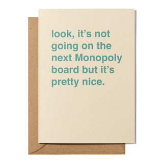 "It's Not Going on the Next Monopoly Board" Housewarming Card