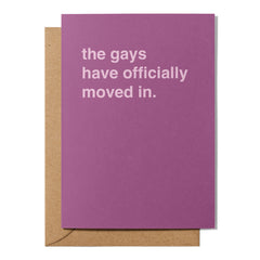 "The Gays Have Officially Moved In" Housewarming Card