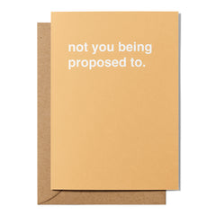 "Not You Being Proposed To" Engagement Card