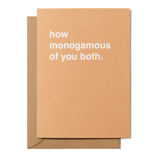 "How Monogamous of You Both" Wedding Card