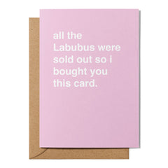 "All the Labubus Were Sold Out" Greeting Card
