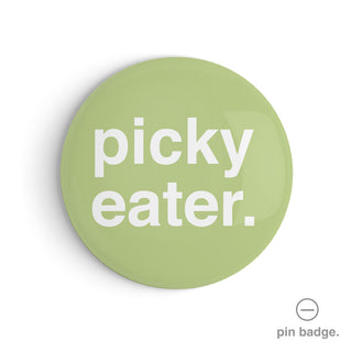 "Picky Eater" Pin Badge