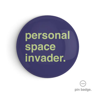 "Personal Space Invader" Pin Badge