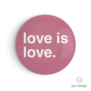 "Love is Love" Pin Badge