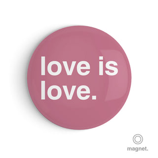 "Love is Love" Fridge Magnet