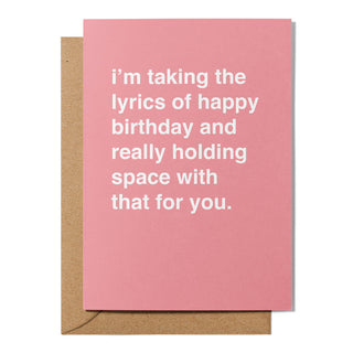 "Holding Space for the Lyrics of Happy Birthday" Birthday Card