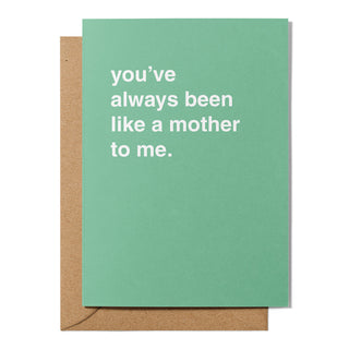 "You've Always Been Like a Mother to Me" Mother's Day Card
