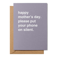 "Please Put Your Phone on Silent" Mother's Day Card