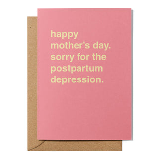 "Sorry for the Postpartum Depression" Mother's Day Card