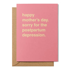 "Sorry for the Postpartum Depression" Mother's Day Card