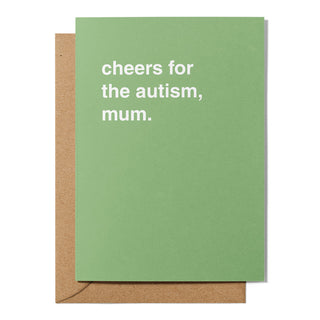 "Cheers for the Autism" Mother's Day Card