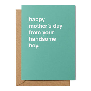 "From Your Handsome Boy" Mother's Day Card