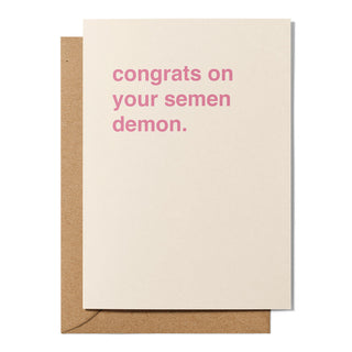 "Congrats on Your Semen Demon" Newborn Card
