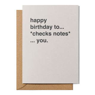 "Happy Birthday to *Checks Notes* You" Birthday Card