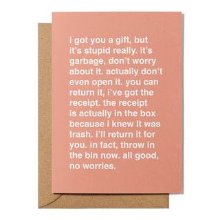 "I Got You a Gift, But It's Stupid" Greeting Card