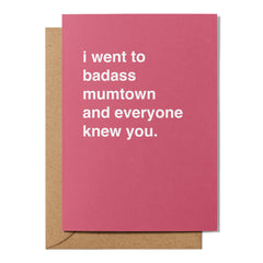 "I Went to Badass Mumtown and Everyone Knew You" Mother's Day Card