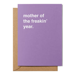 "Mother of the Freakin' Year" Mother's Day Card