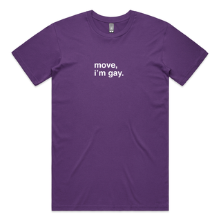 "Move, I'm Gay" T-Shirt