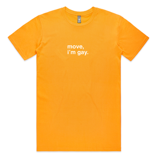 "Move, I'm Gay" T-Shirt