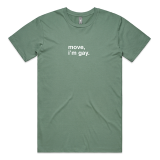 "Move, I'm Gay" T-Shirt