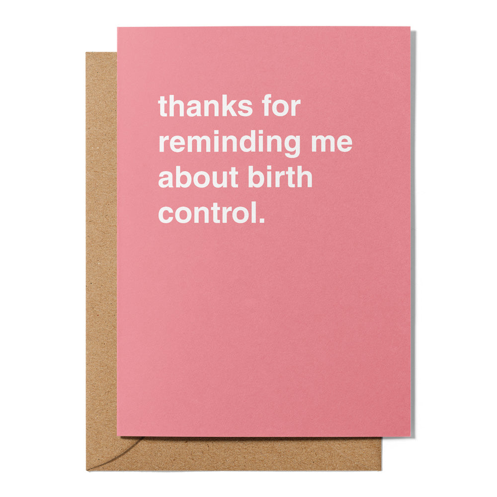 "Birth Control Reminder" Newborn Card
