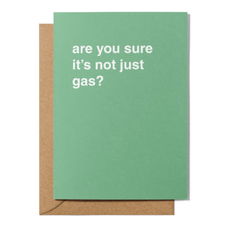 "Are You Sure It's Not Just Gas?" Pregnancy Card