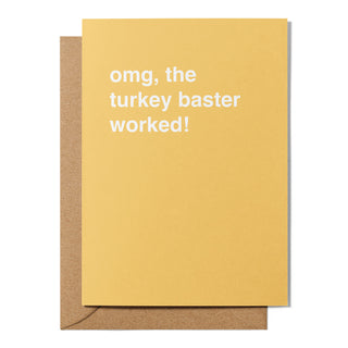 "OMG, the Turkey Baster Worked!" Pregnancy Card