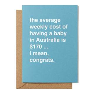 "The Average Weekly Cost of Having a Baby" Newborn Card