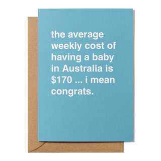"The Average Weekly Cost of Having a Baby" Newborn Card
