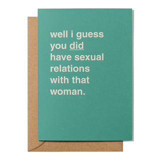 "You Did Have Sexual Relations With That Woman" Newborn Card