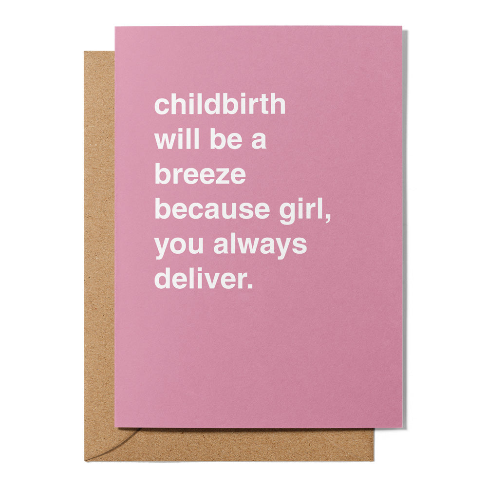 "Girl, You Always Deliver" Newborn Card