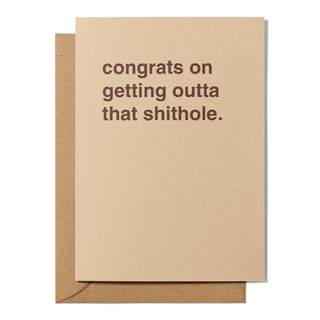 "Congrats On Getting Outta This Shithole" New Job Card