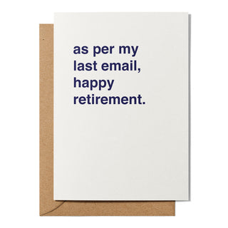 "As Per My Last Email, Happy Retirement" Retirement Card