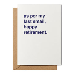 "As Per My Last Email, Happy Retirement" Retirement Card