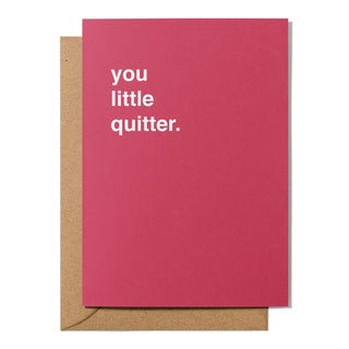 "You Little Quitter" Farewell Card