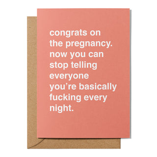 "Telling Everyone You're Basically Fucking Every Night" Pregnancy Card