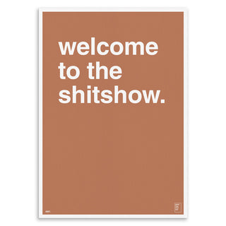 "Welcome To The Shitshow" Art Print