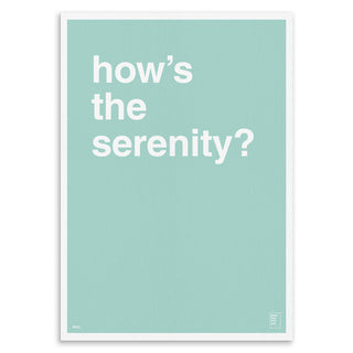 "How's The Serenity" Art Print