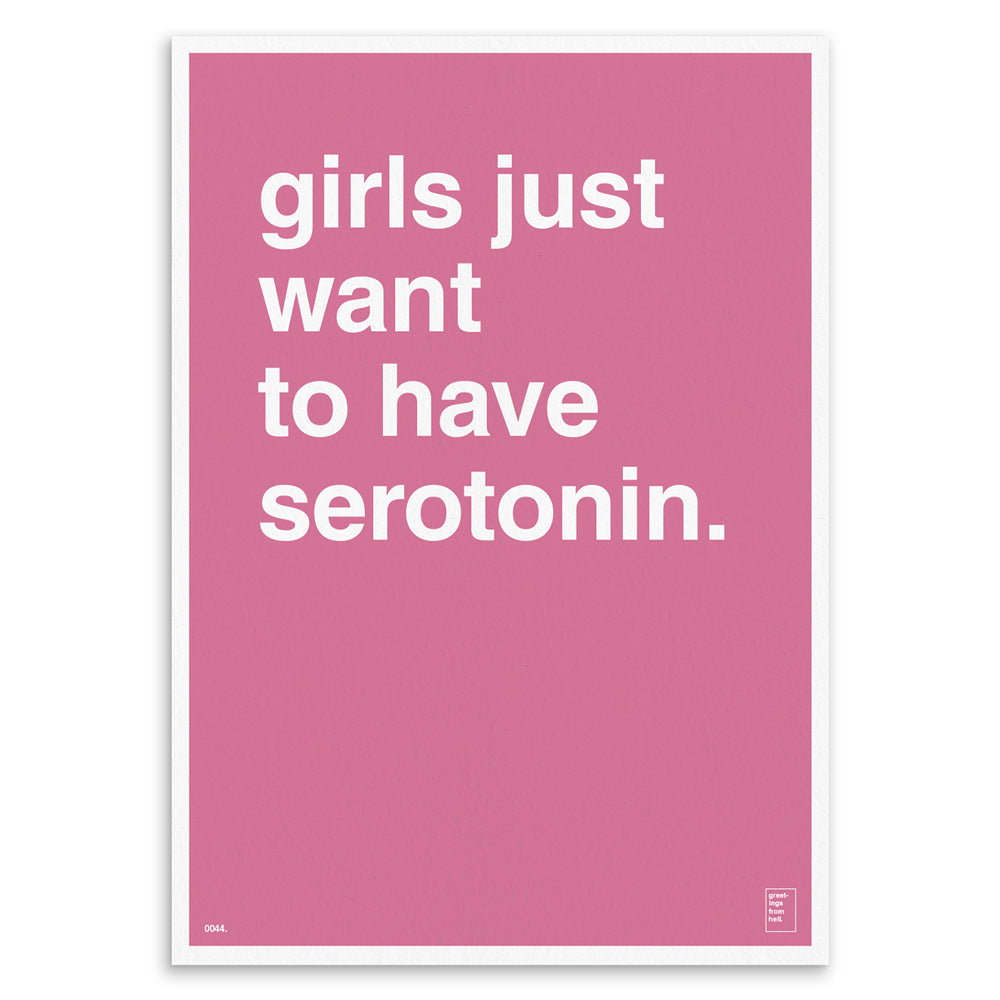 "Girls Just Want To Have Serotonin" Art Print