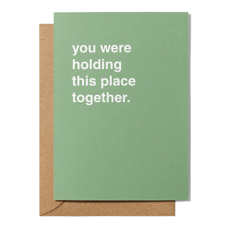 "You Were Holding This Place Together" Retirement Card
