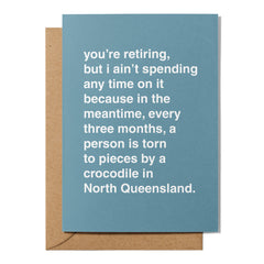 "I Ain't Spending Any Time On It" Retirement Card